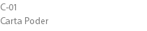 C-01
Carta Poder